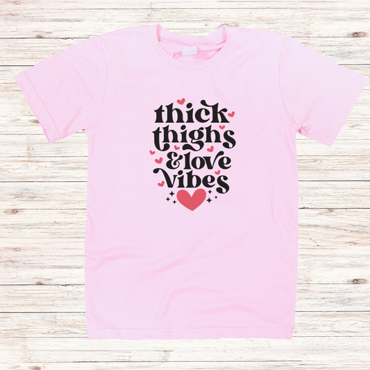 Thick Thighs and Love Vibes T-shirt
